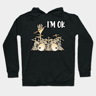 Full Of Drums I'm OK Hoodie